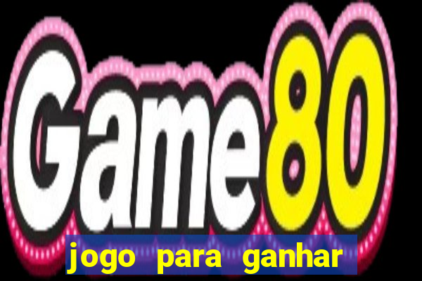 jogo para ganhar dinheiro de verdade no pix sem deposito